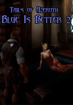 Скачать Blue Is Better 2 - Tails of Azeroth Series