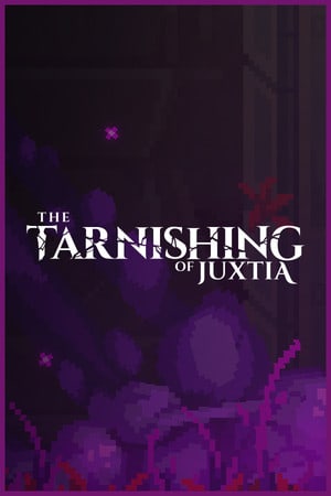 Скачать The Tarnishing of Juxtia