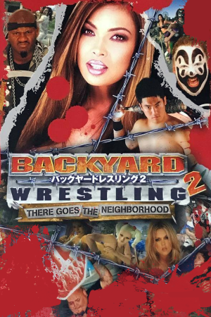 Скачать Backyard Wrestling 2: There Goes the Neighborhood