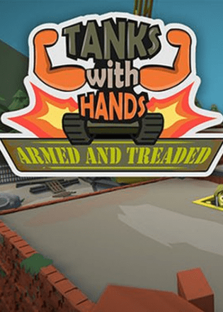 Скачать Tanks With Hands: Armed and Treaded