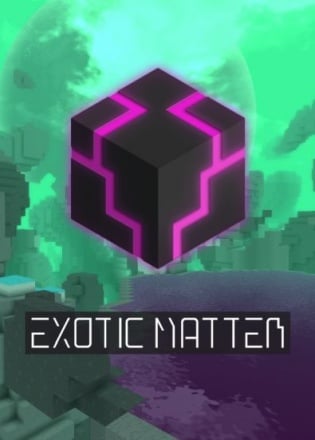 Скачать Exotic Matter