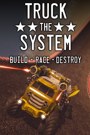 Скачать Truck the System