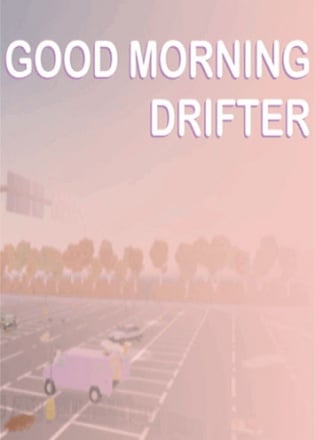 Скачать Good Morning Drifter