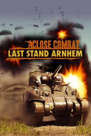 Скачать Close Combat: Last Stand Arnhem