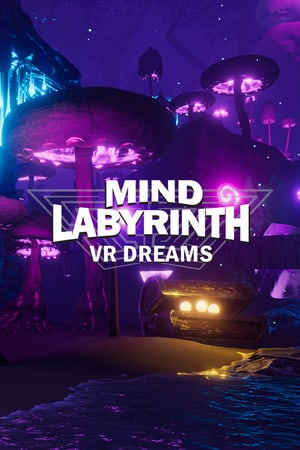 Скачать Mind Labyrinth VR Dreams