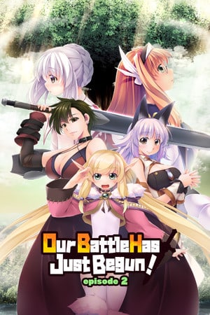 Скачать Our Battle Has Just Begun! episode 2