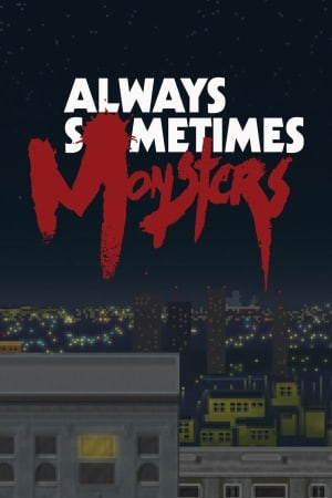 Скачать Always Sometimes Monsters