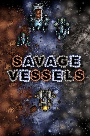 Скачать Savage Vessels