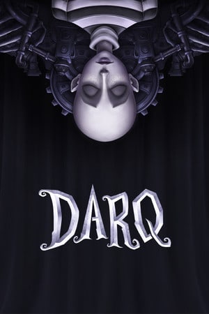 Скачать DARQ: Complete Edition