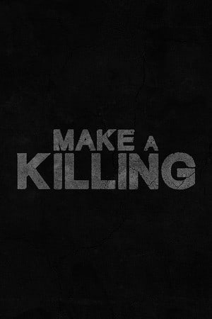 Скачать Make a Killing