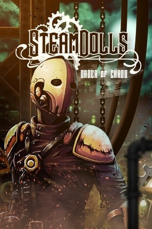 Скачать SteamDolls - Order Of Chaos