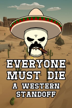 Скачать Everyone Must Die: A Western Standoff