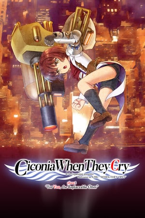 Скачать Ciconia When They Cry - Phase 1: For You, the Replaceable Ones