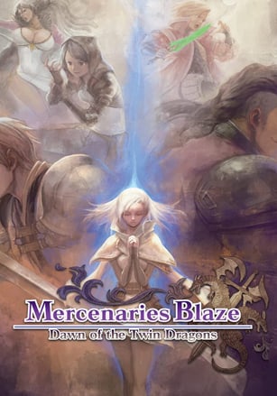 Скачать Mercenaries Blaze: Dawn of the Twin Dragons