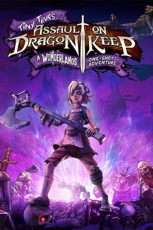 Скачать Tiny Tina's Assault on Dragon Keep: A Wonderlands One-shot Adventure