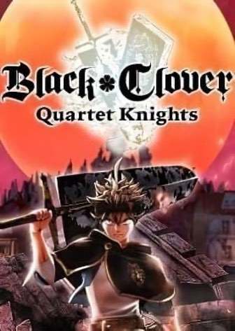 Скачать BLACK CLOVER: QUARTET KNIGHTS