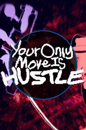 Скачать Your Only Move Is HUSTLE