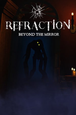 Скачать Refraction: Beyond the Mirror