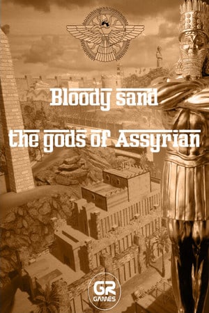 Скачать Bloody Sand: The Gods Of Assyria