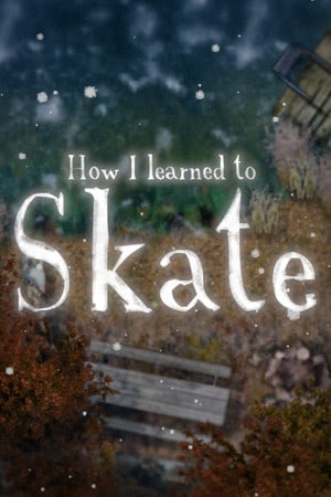 Скачать How I learned to Skate