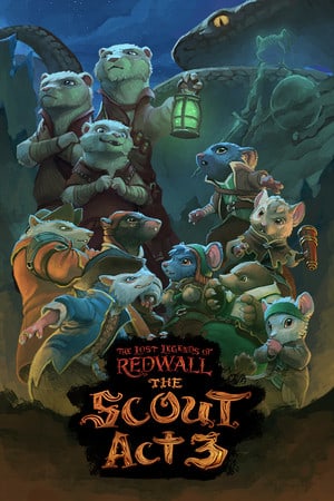 Скачать The Lost Legends of Redwall: The Scout Act 3