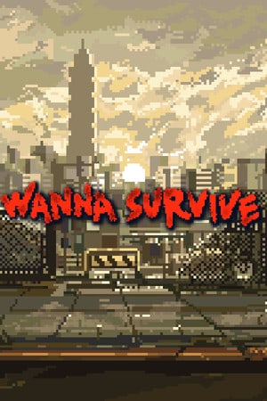 Скачать Wanna Survive