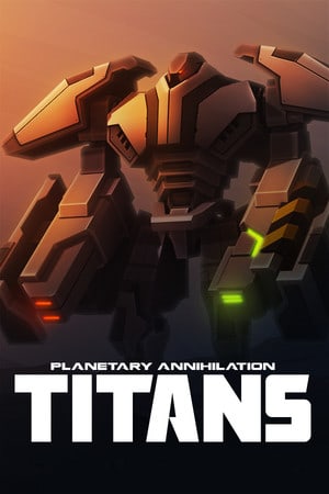 Скачать Planetary Annihilation: TITANS