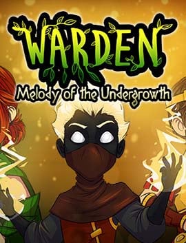 Скачать Warden: Melody of the Undergrowth