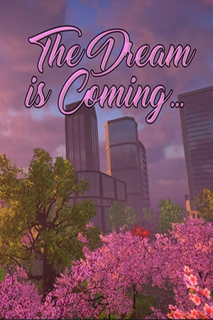 Скачать The Dream is Coming...