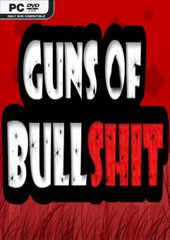 Скачать Guns of Bullshit