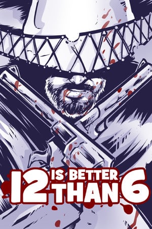 Скачать 12 is Better Than 6