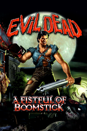 Скачать Evil Dead: A Fistful Of Boomstick