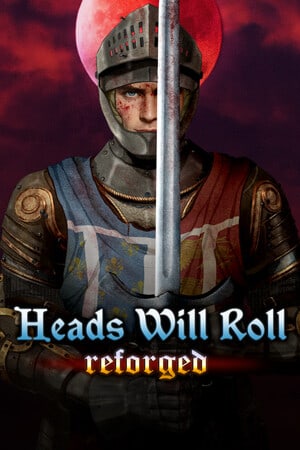 Скачать Heads Will Roll: Reforged