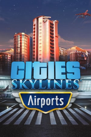 Скачать Cities: Skylines - Airports