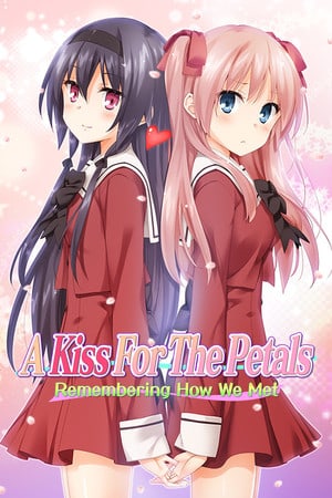 Скачать A Kiss For The Petals - Remembering How We Met