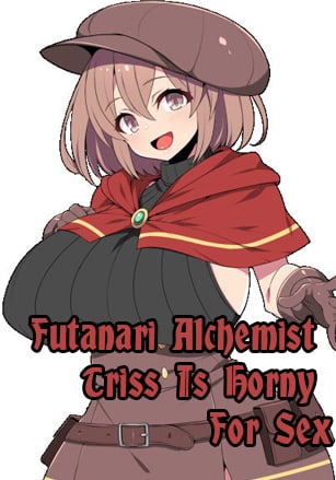 Скачать Futanari Alchemist Triss Is Horny For Sex! -It’s Not Rape If They Eventually Enjoy It-