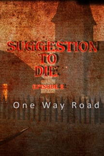 Скачать Suggestion To Die. One Way Road