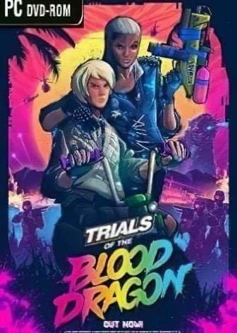 Скачать Trials of the Blood Dragon