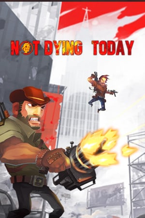 Скачать Not Dying Today