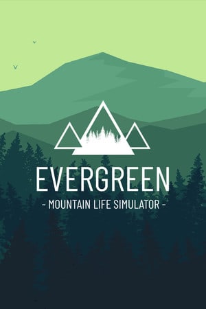 Скачать Evergreen - Mountain Life Simulator