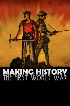 Скачать Making History: The First World War