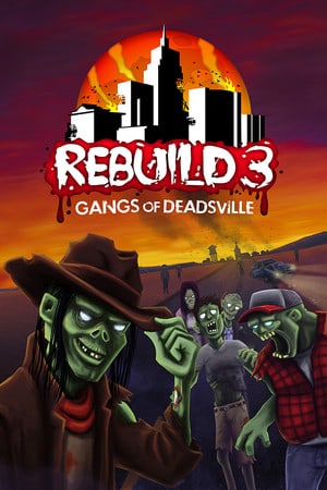 Скачать Rebuild 3: Gangs of Deadsville