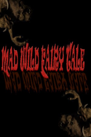 Скачать Mad Wild Fairy Tale