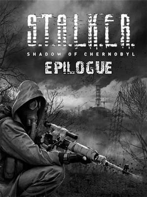 Скачать Сталкер: Shadow of Chernobyl - EPILOGUE