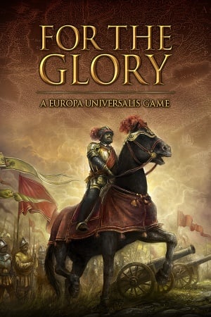 Скачать For the Glory: A Europa Universalis Game