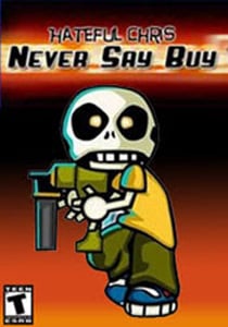 Скачать Hateful Chris: Never Say Buy