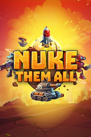 Скачать Nuke Them All