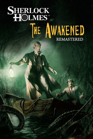 Скачать Sherlock Holmes: The Awakened - Remastered Edition