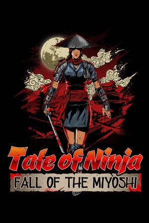 Скачать Tale of Ninja: Fall of the Miyoshi