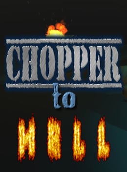 Скачать Chopper To Hell